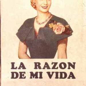 LA RAZÓN DE MI VIDA -EVA PERON-