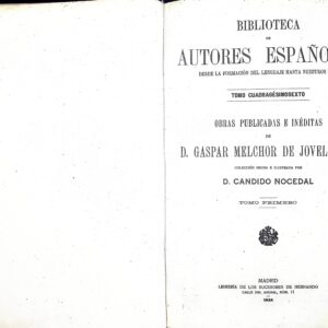 OBRAS PUBLICADAS E INÉDITAS DE D. GASPAR MELCHOR DE JOVELLANOS