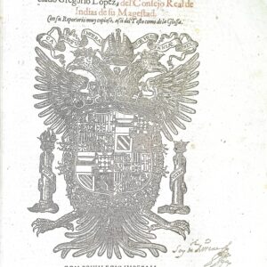 LAS SIETE PARTIDAS DEL SABIO REY DON ALFONSO NONO, NUEVAMENTE GLOSADAS POR EL LICENCIADO GREGORIO LOPEZ,