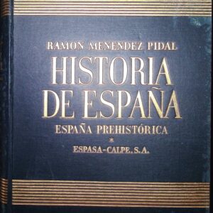 ISTORIA DE ESPAÑA -DIRIGIDA POR RAMÓN MENÉNDEZ PIDAL-
