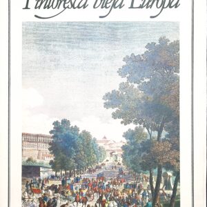 PINTORESCA VIEJA EUROPA  (VISITAS ROMÁMTICAS DE CIUDADES Y PAISAJES DE ANTAÑO)